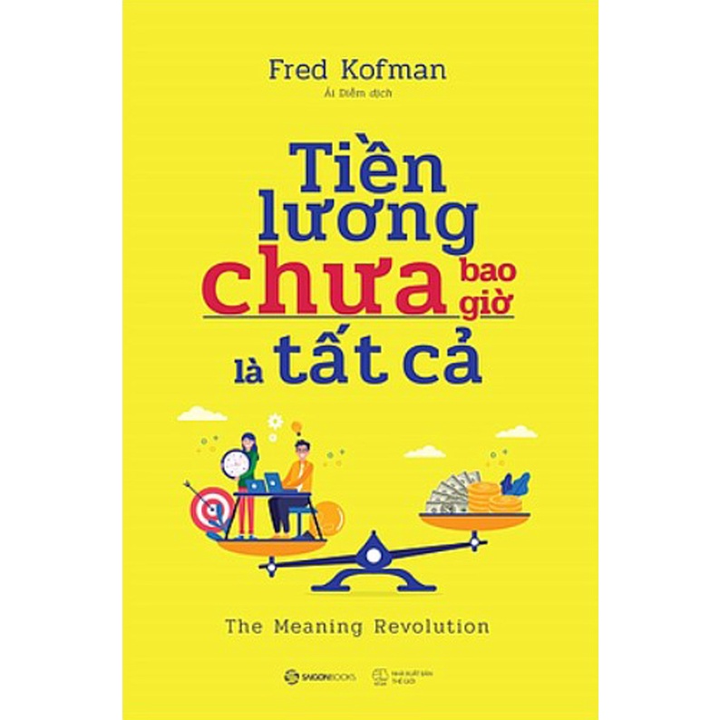 Sách - Tiền Lương Chưa Bao Giờ Là Tất Cả