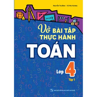 Sách: Vở Bài Tập Thực Hành Toán Lớp 4 Tập 1