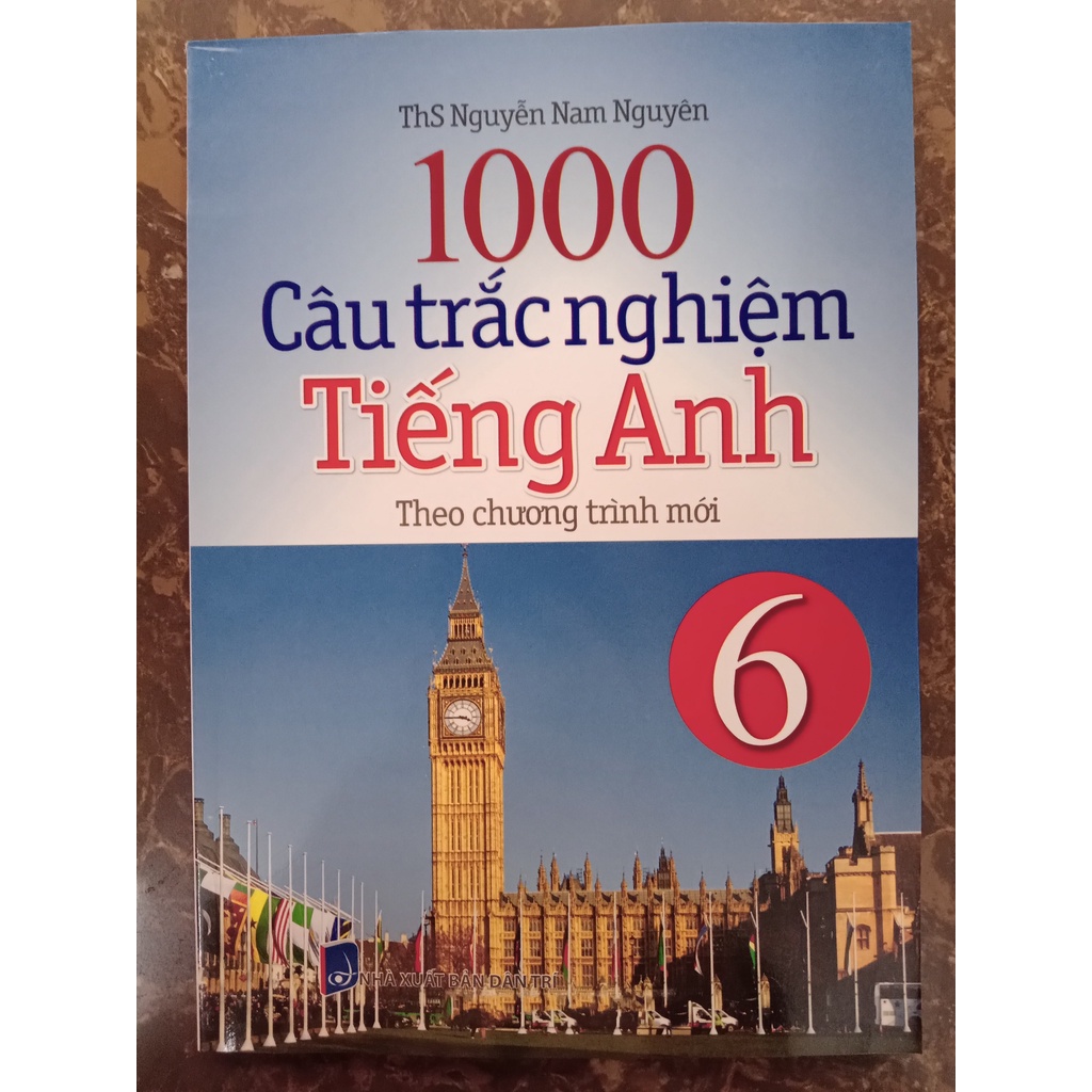 Sách - 1000 Câu Trắc Nghiệm Tiếng Anh Lớp 6 (Theo Chương Trình Mới)