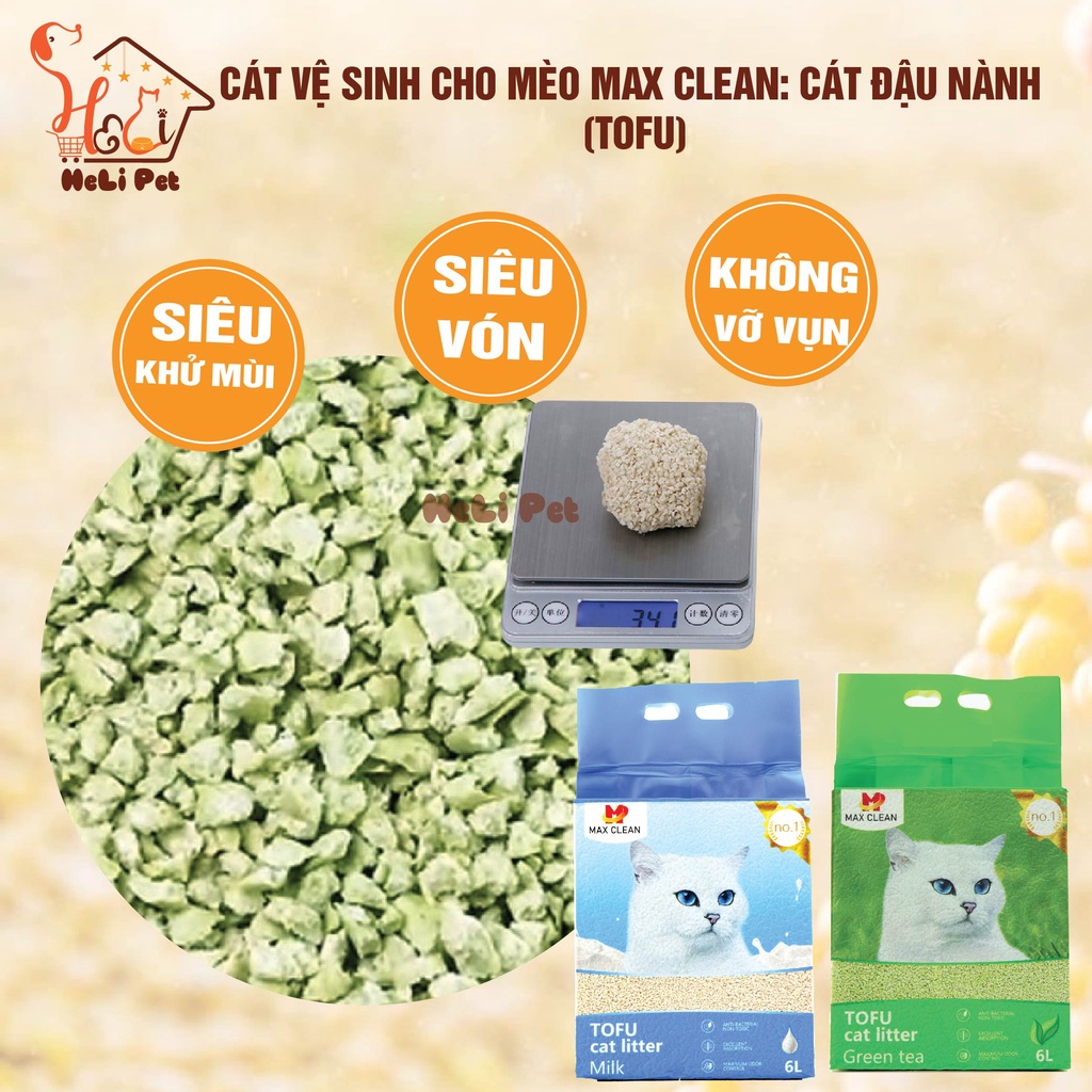 Cát Đậu Nành Max Clean Cát Tofu Vệ Sinh Cao Cấp Cho Mèo Siêu Vón Cục Không Bụi HeLiPet