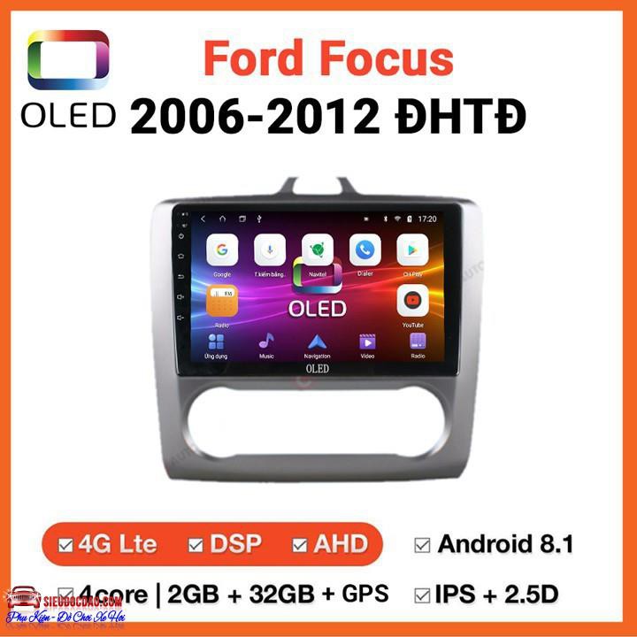 [Rẻ số 1] Màn Hình Android Oled C2 Theo Xe FORD FOCUS 2006-2012 ĐIỀU HOÀ TỰ ĐỘNG .