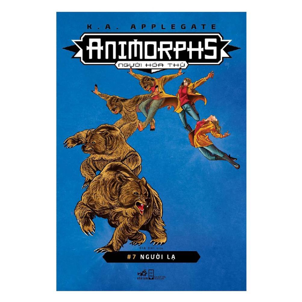 Sách - Tiểu Thuyết - Animorphs - Người Hóa Thú - Tập 7 - Người Lạ [Nhã Nam]