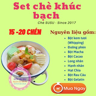 [Đặc biệt] Set nguyên liệu CHÈ KHÚC BẠCH nấu được 15-20 chén
