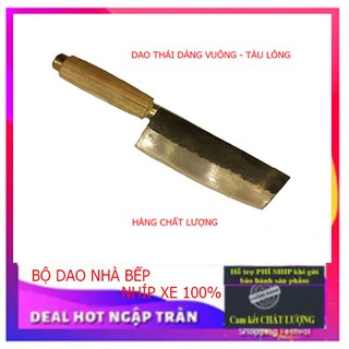 DAO NHÀ BẾP - DAO THÁI TÀU LÔNG - HÀNG CHUẨN