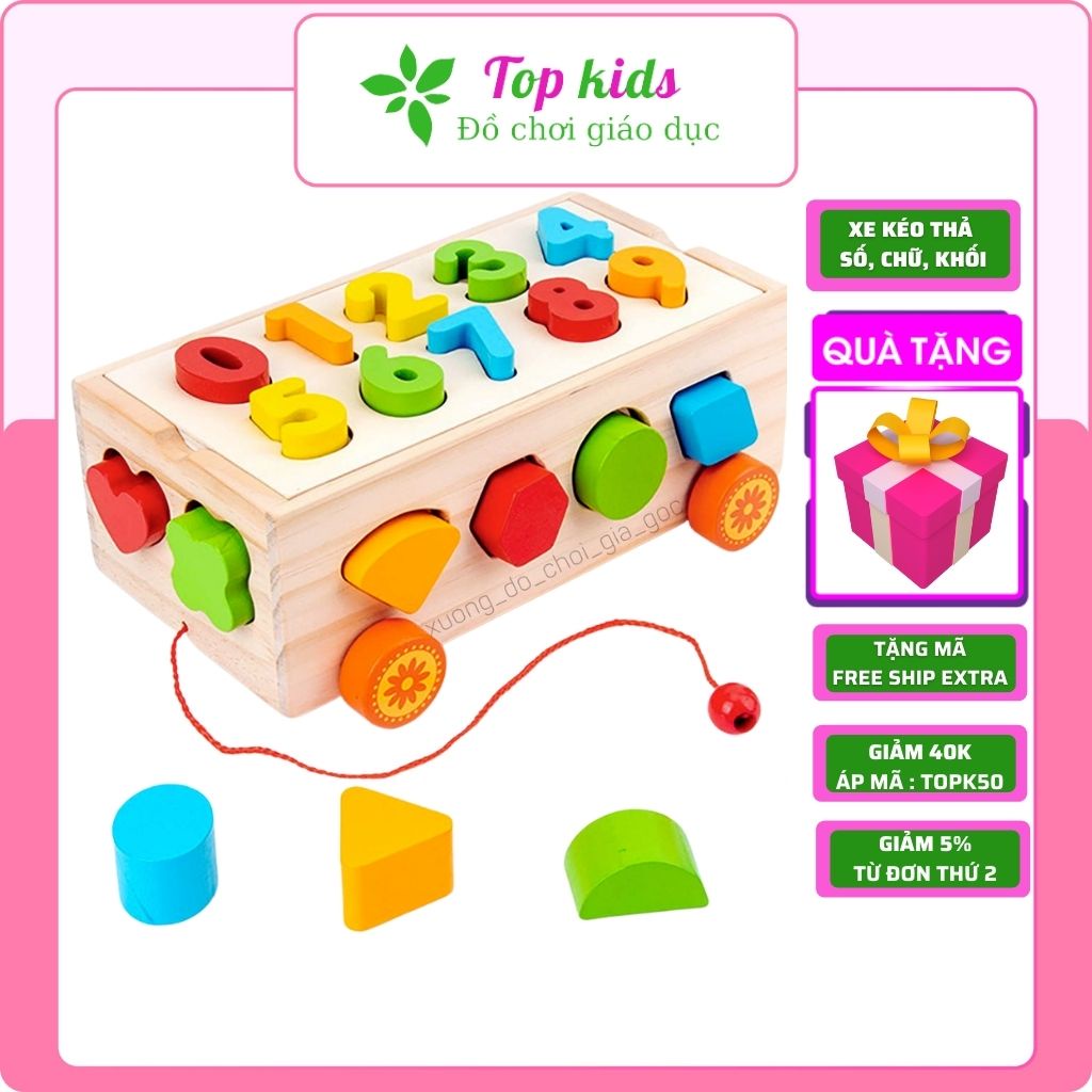 Đồ chơi montessori cho bé 1 2 3 4 tuổi bằng gỗ thông minh bộ xe kéo thả hình khối chữ số giáo dục sớm cho trẻ TOPKIDS