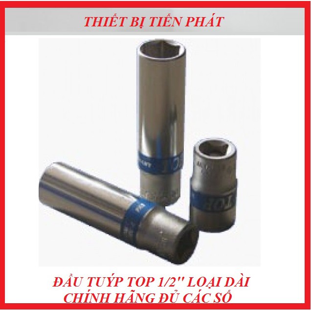 Đầu Tuýp TOP 6 Cạnh 1/2'' Loại Dài Đủ Các Số (Chính Hãng)