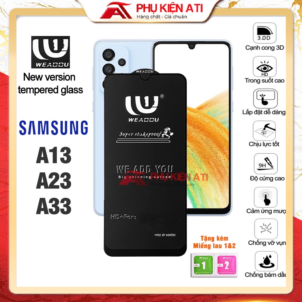 Kính cường lực Samsung A13/ A23/ A33 WEADDU -Loại tốt,cảm ứng mượt mà-Phiên bản nâng cấp kính 9D,21D,111D