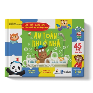 Sách Pandabooks - An toàn khi ở nhà. Lật – Mở – Ghép hình – An Toàn Mọi Lúc Mọi Nơi Cùng Panda