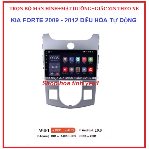 TMÀN HÌNH DVD ANDROID CHẠY SIM 4G hoặc kết nối wifi,màn9 IN + Dưỡng theo xe KIA FORTE ĐIỀU HÒA TỰ ĐỘNG 2009-2012