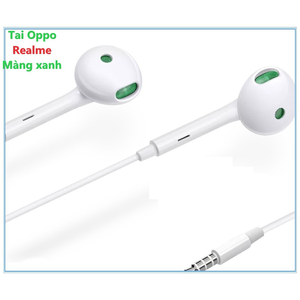 Tai Nghe Oppo F9,F11,ReNo 2/2f /3/4 Realme3/5 (Tai Màng Xanh) Jack 3.5 mm, Chính Hãng 1 Đổi 1 !