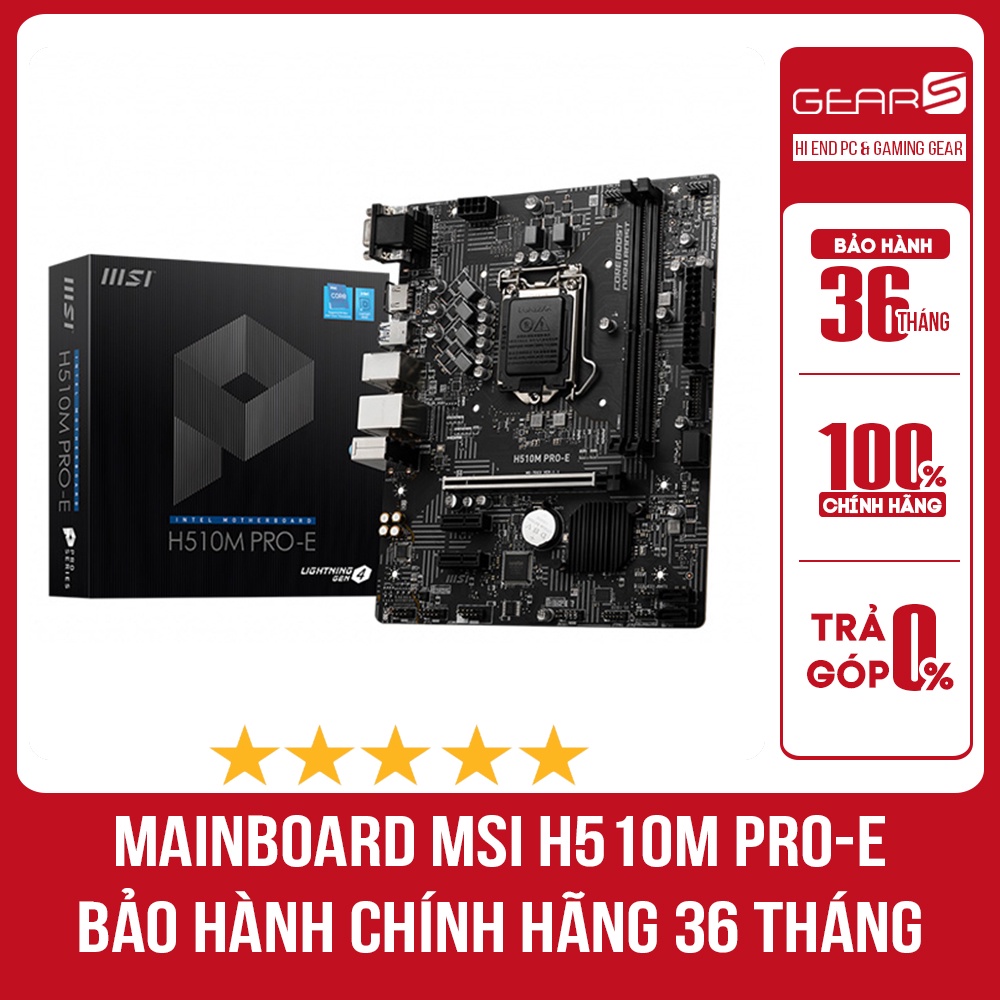 [Mã 1911ELSALE hoàn 7% đơn 300K] Bo mạch chủ MSI H510M Pro-E - Bảo hành chính hãng 36 Tháng