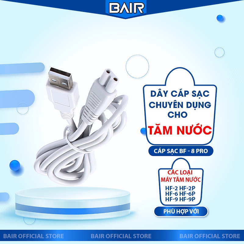 Dây cáp sạc máy tăm nước chính hãng Bair BF 8 Pro