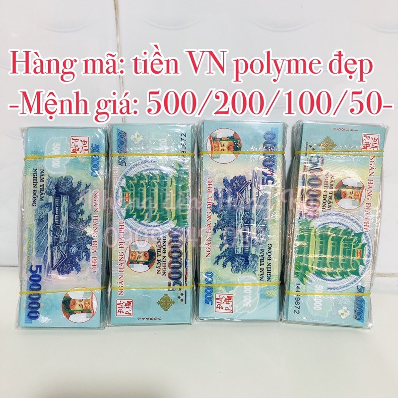 Hàng mã giấy tiền VN polyme loại đẹp đầy đủ mệnh giá 500/200/100/50