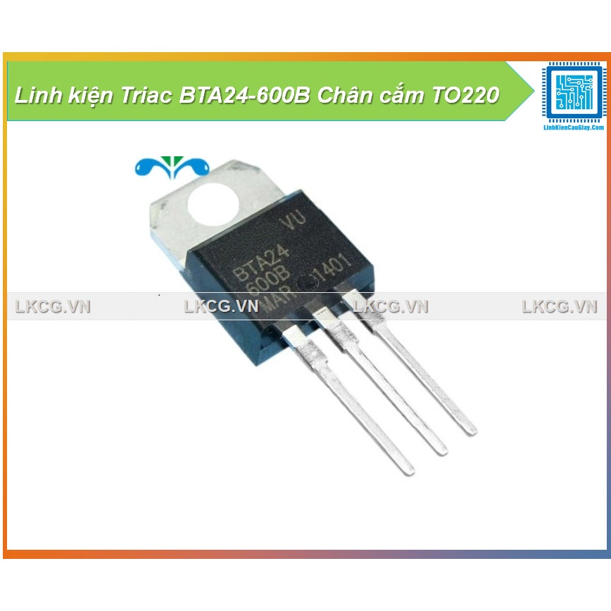 Linh kiện Triac BTA24-600B Chân cắm TO220