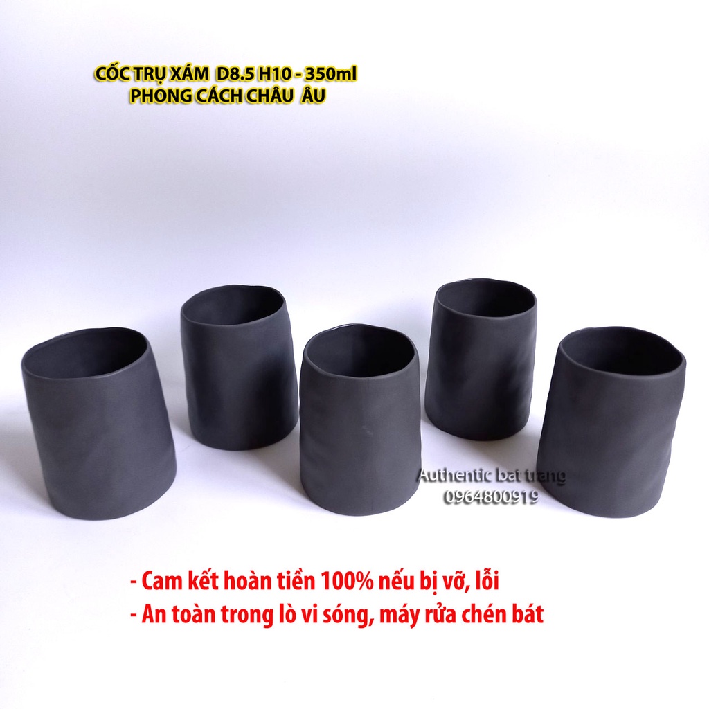 Cốc trụ xám méo D8.5cm H10cm - phong cách châu âu sang trọng, độc đáo - uống trà, cà phê tuyệt vời - authentic bat trang