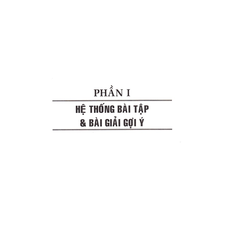 Sách - Hệ Thống Bài Tập, Bài Giải Và Dạng Đề Thi Nghiệp Vụ Ngân Hàng Thương Mại + Nghiệp Vụ Ngân Hàng Thương Mại