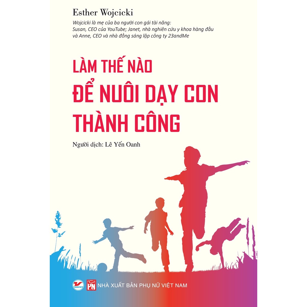 Sách - Làm Thế Nào Để Nuôi Dạy Con Thành Công