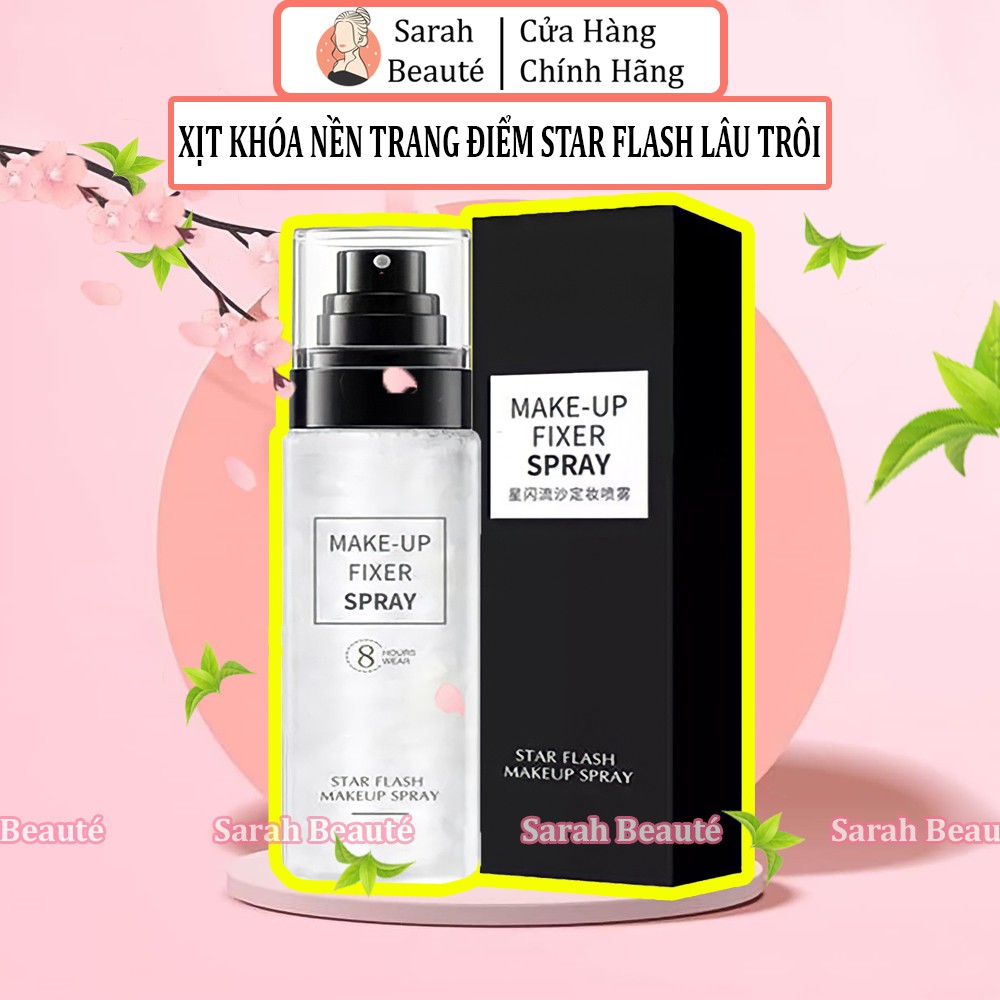 Xịt Khóa Nền Trang Điểm Star Flash Make Up Spray Lâu Trôi Mịn Màng - Sarah Beaute MP63