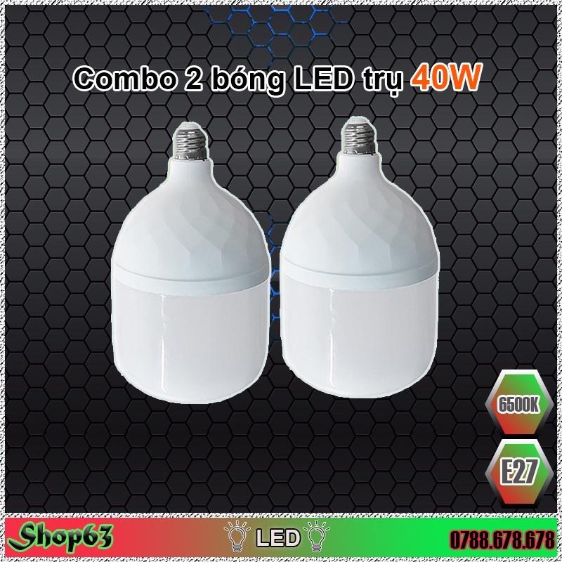 Combo 2 bóng đèn trụ LED 40W ánh sáng trắng - đường kính 12cm siêu to (bảo hành 12 tháng - bao đổi trả)