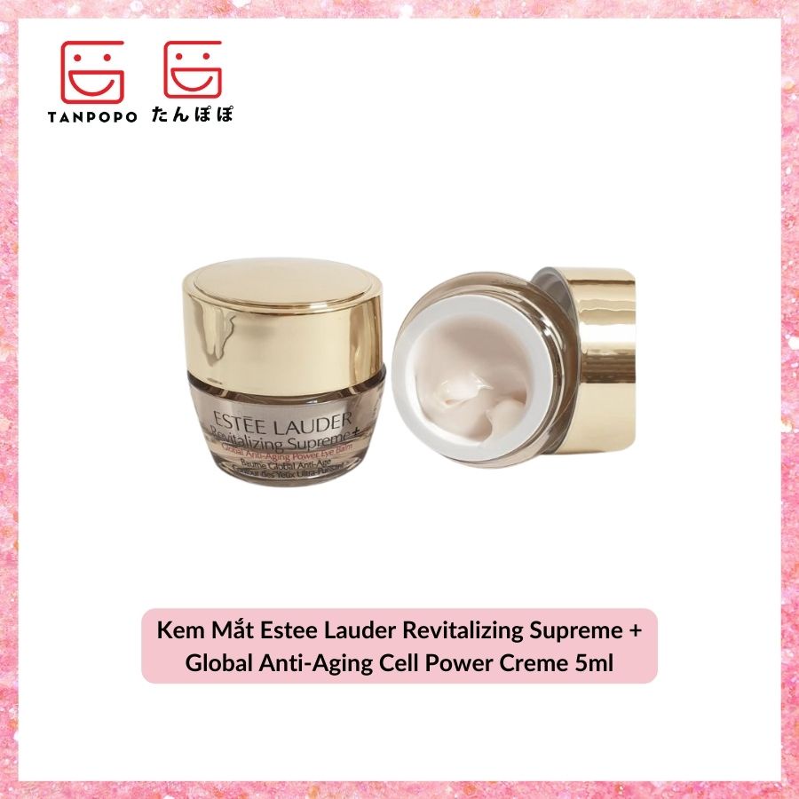 [Có sẵn] [Chính hãng] Kem Mắt Estee Lauder Revitalizing Supreme + Global Anti-Aging Cell Power Creme 5ml