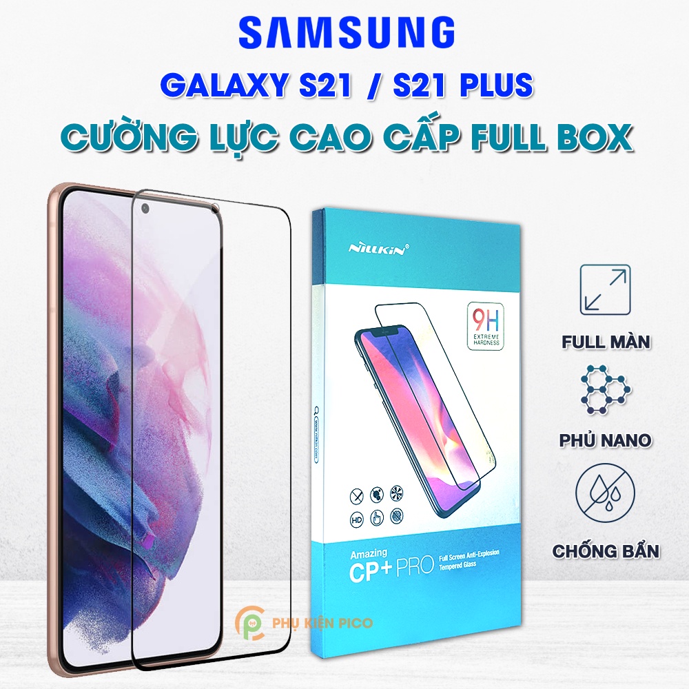 Cường lực Samsung S21 Plus 5G full màn viền siêu mỏng chính hãng Nillkin Amazing CP+ Pro - Dán màn hình Samsung S21 Plus