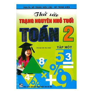 Thử Sức Trạng Nguyên Nhỏ Tuổi - Toán (Lớp 1, 2, 3, 4, 5)