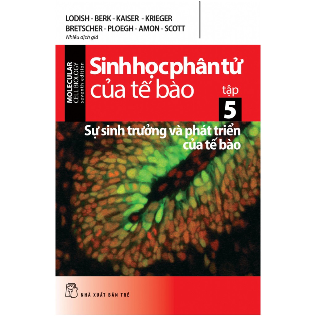 Sách - Sinh Học Phân Tử Của Tế Bào Tập 5: Sự Sinh Trưởng Và Phát Triển Của Tế Bào