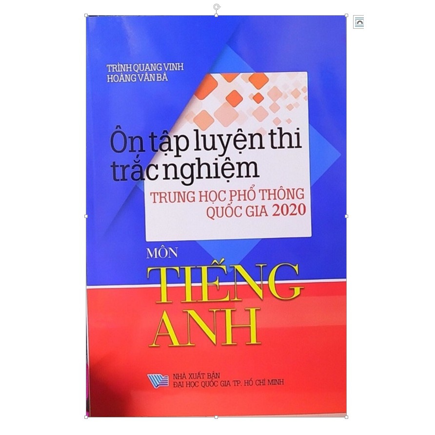 Sách - Ôn Tập Luyện Thi Trắc Nghiệm THPT Quốc Gia 2020 Môn Tiếng Anh