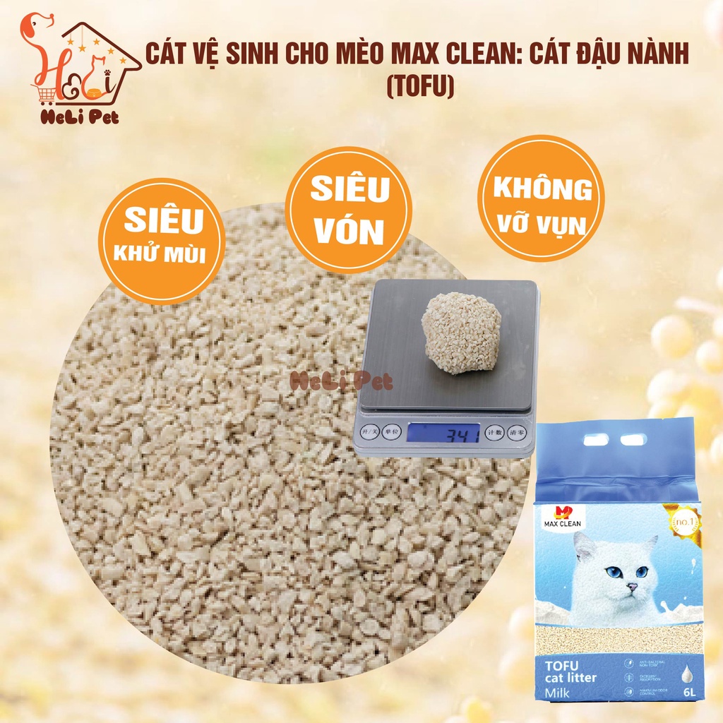 Cát Đậu Nành Max Clean Cát Vệ Sinh Cao Cấp Cho Mèo Siêu Vón Cục Không Bụi Hương Sữa HeLiPet