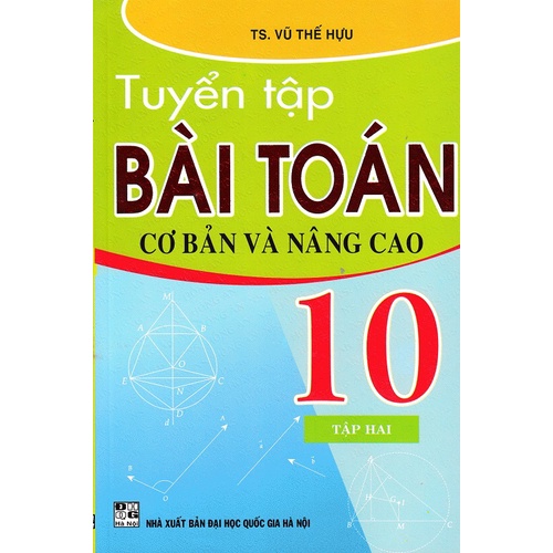 Sách - Combo Tuyển Tập Bài Toán Cơ Bản Và Nâng Cao 10 (Bộ 2 Cuốn)