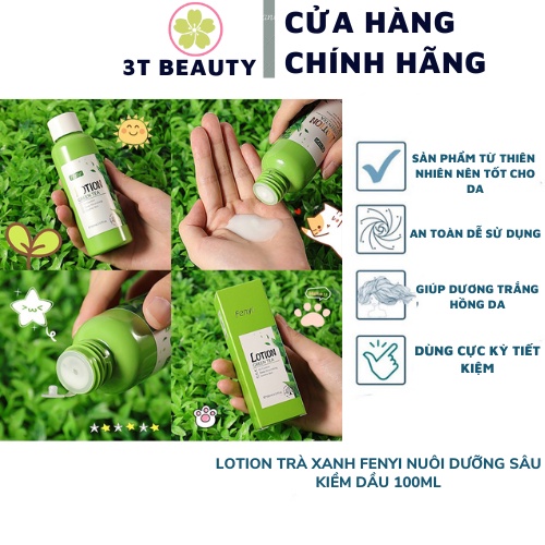 Lotion Trà Xanh Fenyi Nuôi Dưỡng Sâu Kiềm Dầu 100ml PVN 3683