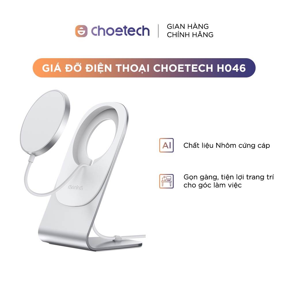 Giá đỡ điện thoại CHOETECH để gắn sạc MagSafe - H046 dùng cho Iphone