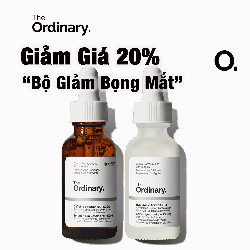 The Ordinary Bộ Giảm Bọng Mắt Và Nếp Nhăn Tinh Chất - Caffeine Solution 5% + Egcg Và Hyaluronic Acid 2% + B5 2×30ml ( Có Bán Lẻ)