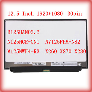 12.5 inch  30 pin  1920 * 1080 N125HCE-GN1 B125HAN02.2 M125NWF4 NV125FHM-N82  Màn hình LCD LED IPS