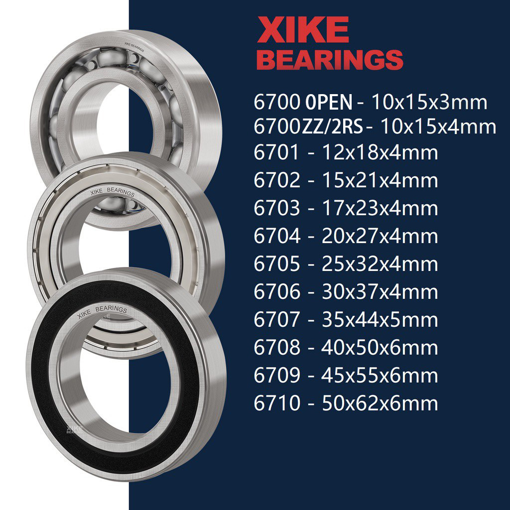 Vòng bi XIKE 6700 6701 6702 6703 6704 6705 6706 6707 6708 6709 6710 loại 2RS/ZZ/OPEN