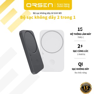 Đế Sạc Nhanh Không Dây Orsen W9 2 Trong 1 Max 15W Hình Chữ C Dành Cho Điện Thoại Thông Minh