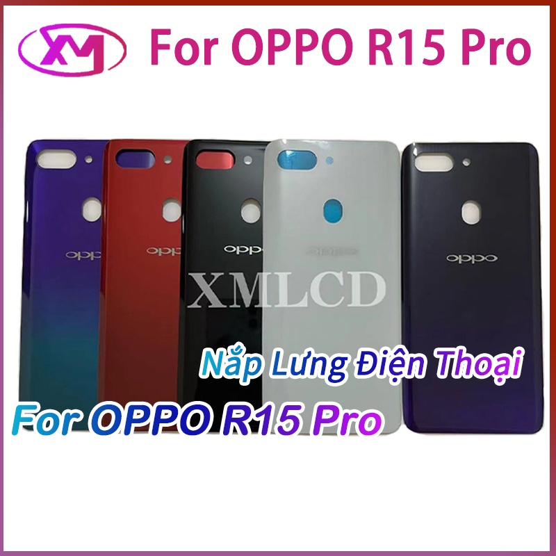 Mặt Lưng Điện Thoại Bằng Kính Thay Thế Chuyên Dụng Cho OPPO R15 Pro