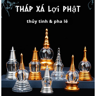 Tháp Xá Lợi Phật - Nhiều mẫu, tháp thờ xá lợi phật, đựng xá lợi phật, thủy tinh & pha lê - Bàn thờ Phật Cửu Huyền Thất Tổ