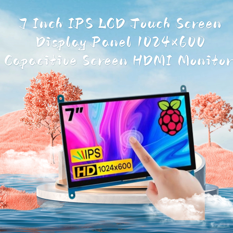 Bảng điều khiển màn hình cảm ứng LCD IPS 7 Inch Màn hình điện dung 1024 × 600 Màn hình HDMI cho Rasp