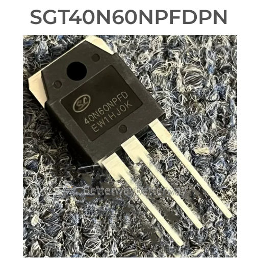 TRANSISTOR 40N60NPFD IGBT (MÁY HÀN TRONG) mới