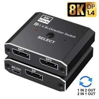 Bi-direction DP Switch Displayport 8K Splitter Adapter cho máy chiếu HDTV Laptop