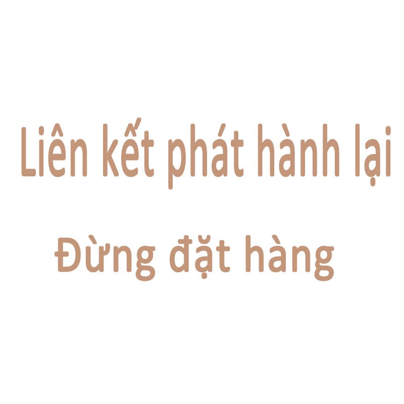 Liên kết phát hành lại,Đừng đặt hàng