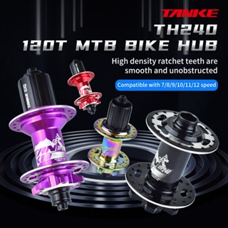 2024 Mới 120 Click TANKE Th240 MTB Hub Xe Đạp 6 móng vuốt 6 Vòng Bi 32 36 Lỗ Phanh Đĩa Cho 7, 8, 9, 10, 11,12 Tốc Độ Cassette Bánh Đà Qr Phát Hành Nhanh 142Mm Thru Trục Bánh Xe