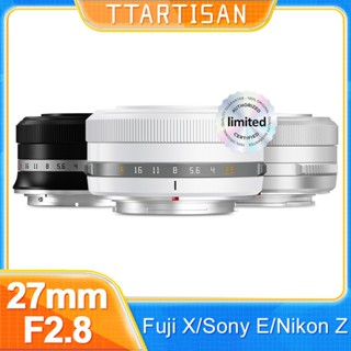 Ttartisan 27mm F2.8 APS-C Tự Động Lấy Nét Nhận Dạng Mắt Khẩu Độ Lớn Prime Ống Kính Máy Ảnh Cho Fujifilm XF Nikon Z Z5 Z50 Sony E A6400 A5100 A7 Mount