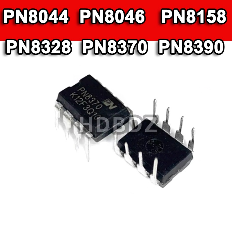 5~10PCS PN8044 PN8046  PN8158 PN8328 PN8370 PN8390 DIP8 Chip quản lý điện IC