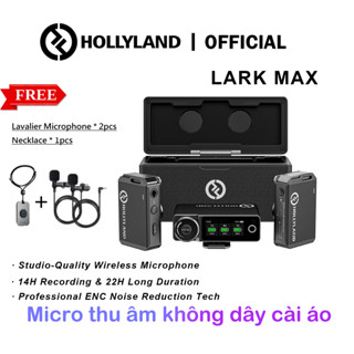Micro thu âm không dây cài áo Hollyland Lark Max,Tương thích với máy ảnh DSLR, Điện thoại,máy tính