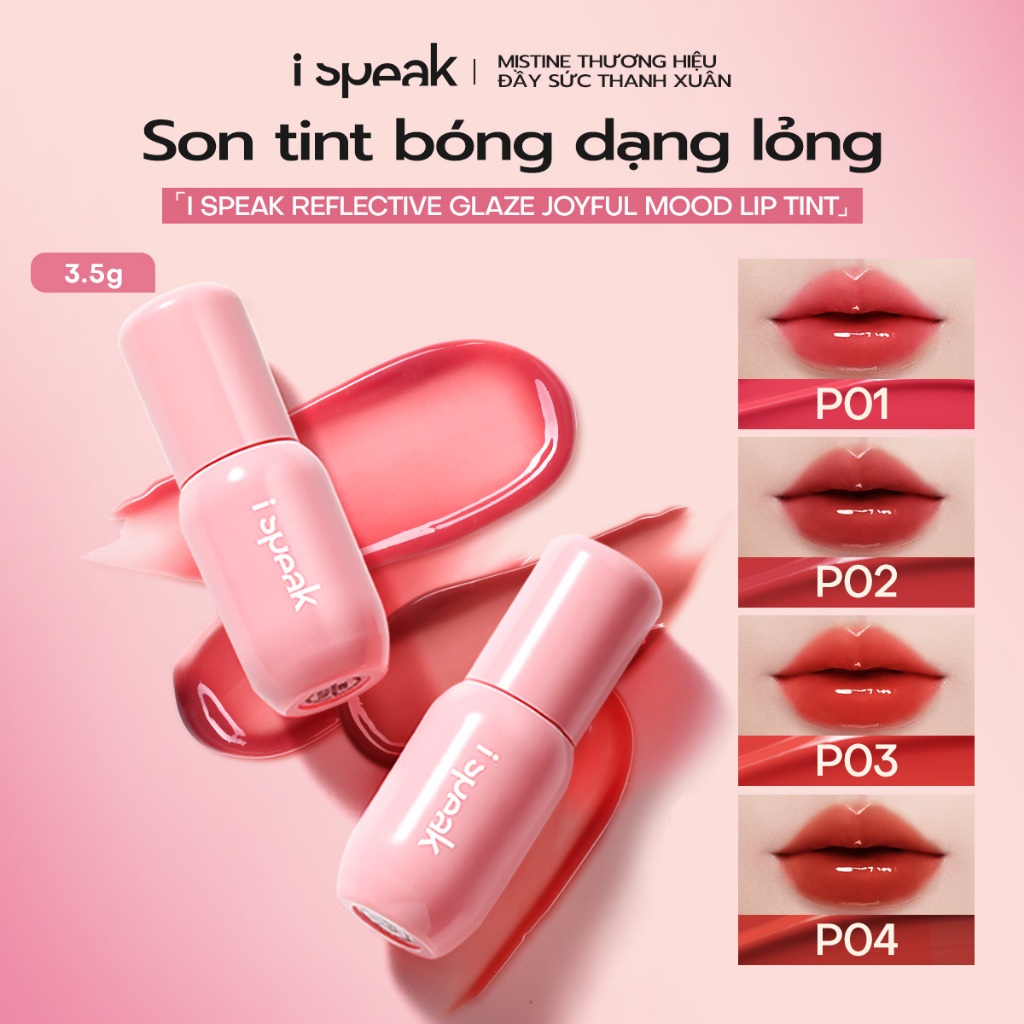 THƯƠNG HIỆU ĐẦY SỨC THANH XUÂN CỦA MISTINE Son nhuộm môi Kem phản quang Ispeak màu môi tâm trạng vui vẻ 3.5g | BigBuy360 - bigbuy360.vn