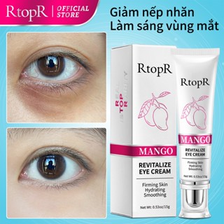 Kem Dưỡng Da Mắt RtopR Chiết Xuất Từ Quả Xoài Giảm Quầng Thâm Và Chống Lão Hóa Giảm Nhăn Thâm Và Bọng Mắt Eye Cream 15g