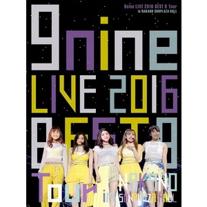 [BD Blu-ray Concert] 9nine-Live 2016 {BEST 9 Tour} tại buổi hòa nhạc Nakano Sang Square Hall