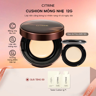  Cushion CITRINE 12G  Kèm Lõi Thay Thế  - Mịn Lì Mỏng Nhẹ Tự Nhiên Lành Tính Đều Màu Da 